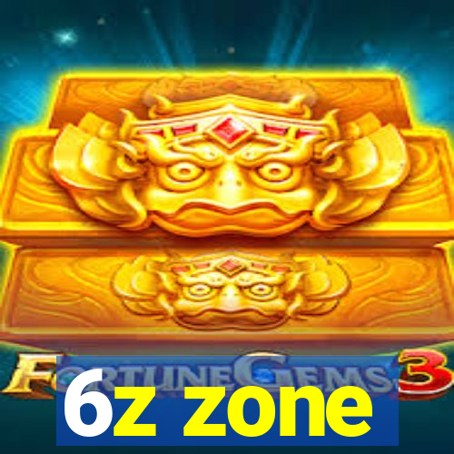 6z zone